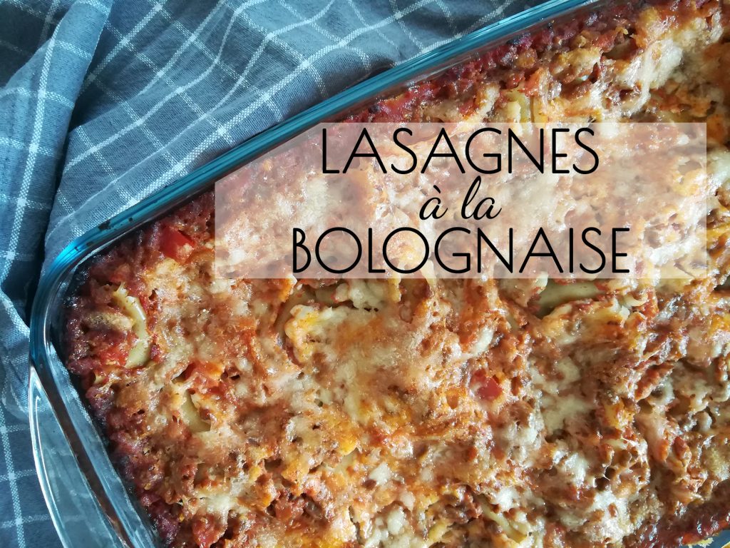 Recette de lasagnes bolognaise maison - L'atelier de Lexie